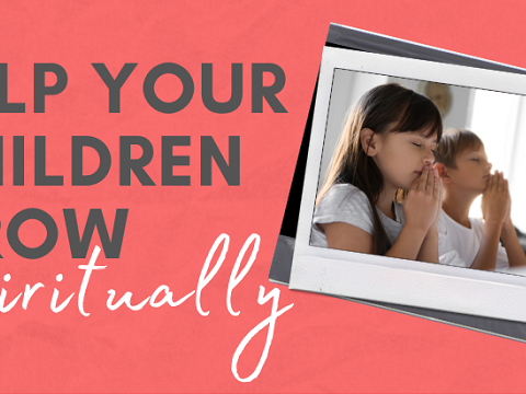 Help Your Children Grow Spiritually - An Infographic - Feat